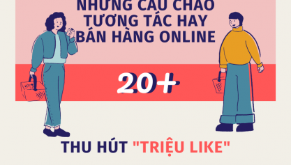 20+ Những câu chào tương tác hay bán hàng online thu hút “triệu like”